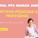 Modul dan Kisi-Kisi PPG Bahasa Jawa Kompetensi Pedagogik dan Profesional