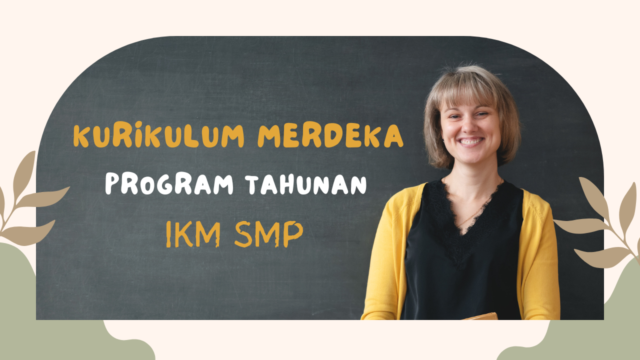 Download Program Tahunan IKM SMP Kеlаѕ 7 8 9 Sekolah Penggerak