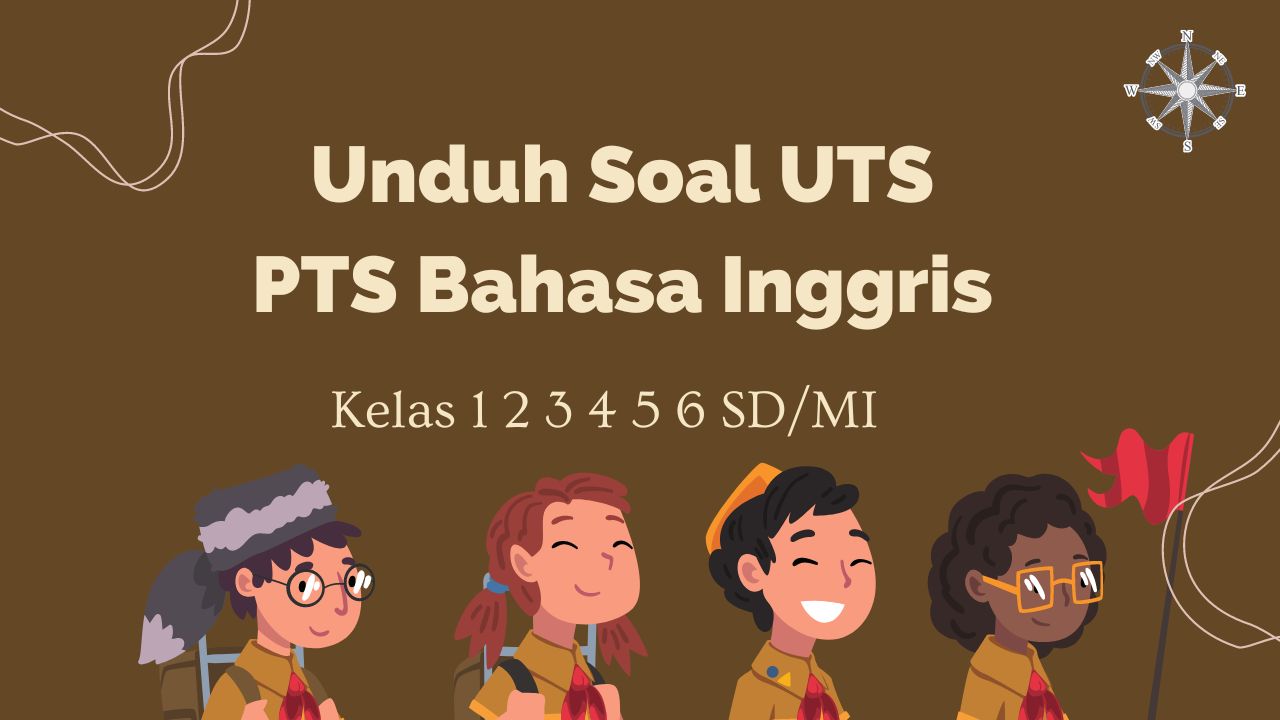 UNDUH Soal UTSPTS Bahasa Inggris Kelas 1 2 3 4 5 6 SDMI Semester 1 K13