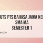 Soal UTS PTS Bahasa Jawa Kelas 10 SMA MA Semester 1